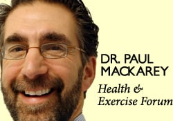 Dr. Mackarey's Health & Exercise Forum